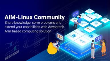 Advantech thông báo ra mắt diễn đàn AIM-Linux Community dành cho tất cả mọi người